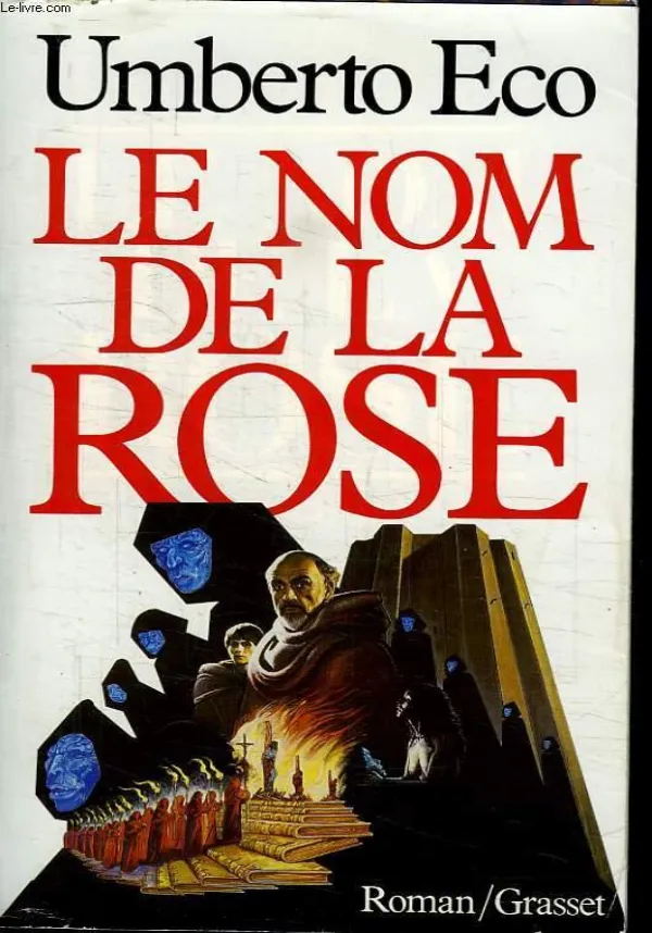 Le Nom de la rose, Umberto Eco Le Nom de la rose, Umberto Eco